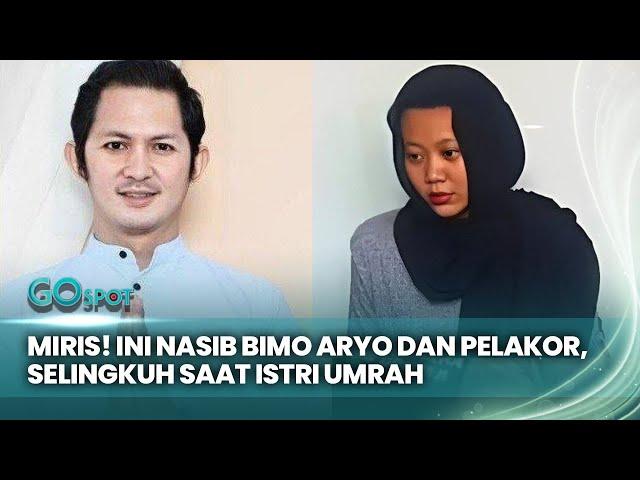 Nasib Bimo Aryo dan Pelakor, Nekat Selingkuh saat Istri Sah Pergi Umrah