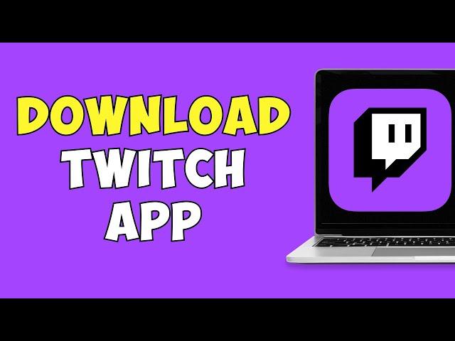 How To Download Twitch On PC (2023)