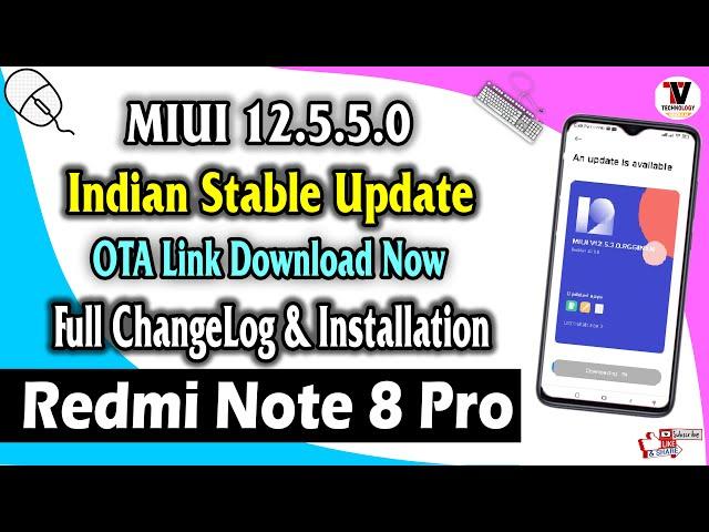 Redmi Note 8 Pro : MIUI 12.5.5.0 India Stable Update Roll Out (Installation Guide & ChangeLog) 