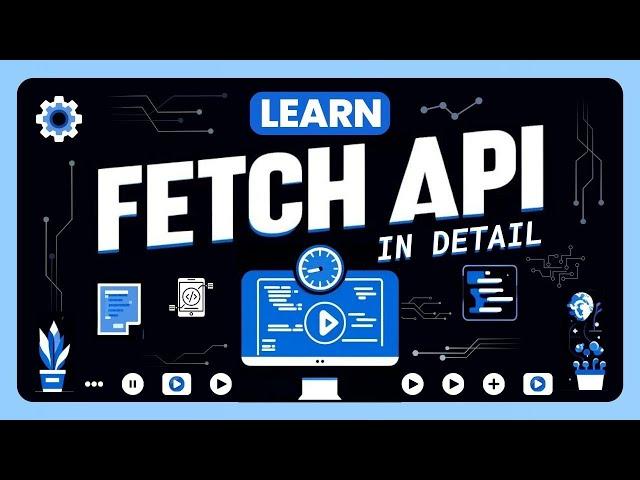 Learn Fetch API In Detail