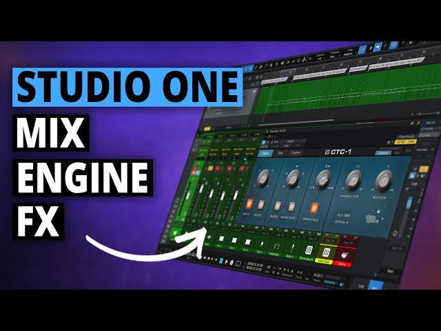 Studio One | Mix Engine FX .... you ned to know this!