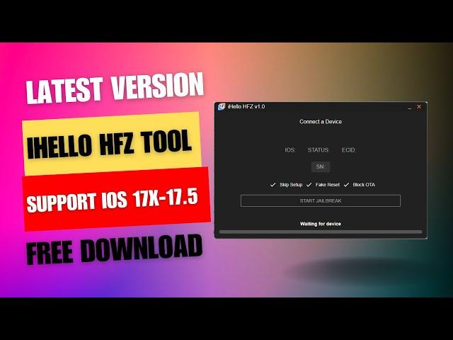 iHello HFZ Tool V1.5 Windows Tool iPhone and iPad ICloud Bypass Tool