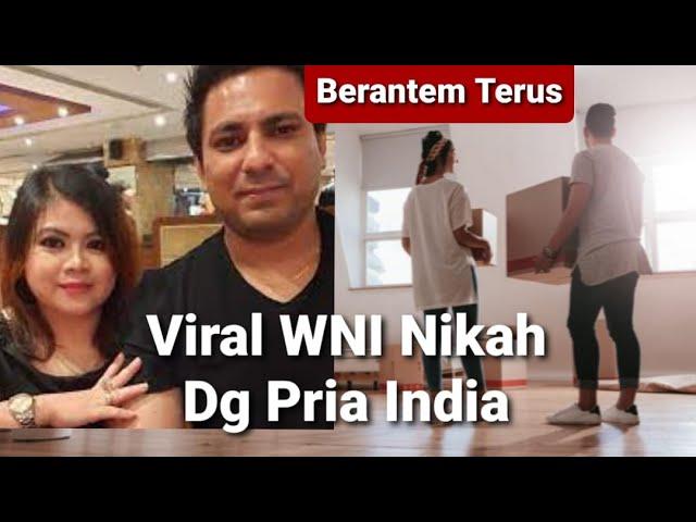 CERITA WNI NIKAH DENGAN ORANG INDIA SUKA RIBUT KARENA TINGGAL BERSAMA KAKAK IPAR