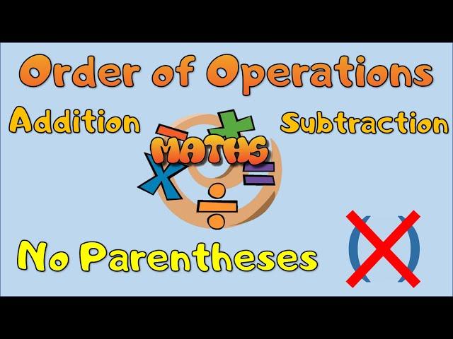 Order of Operations - Addition/Subtraction without Parentheses