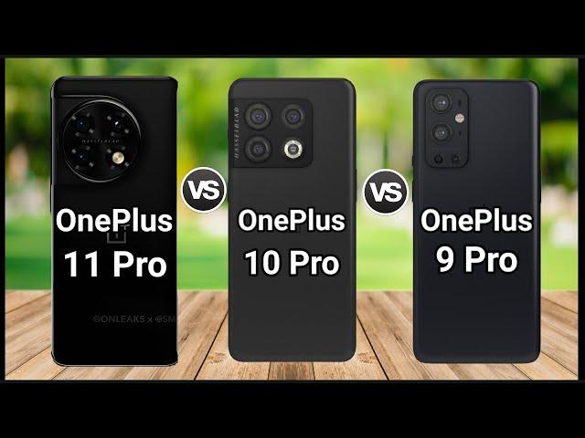 OnePlus 11 Pro vs OnePlus 10 Pro vs OnePlus 9 Pro