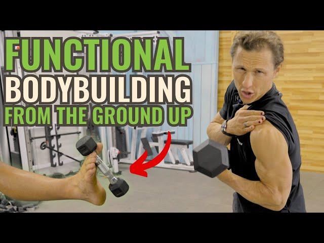 Functional Bodybuilding From The Ground Up With Marcus Filly