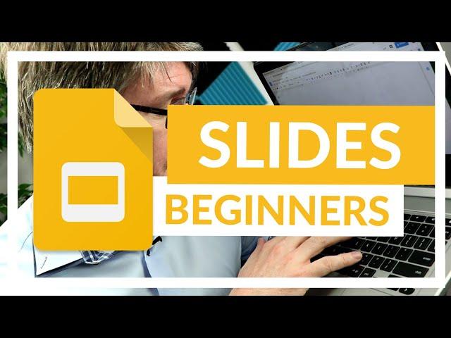 Google Slides The Complete Beginners Overview