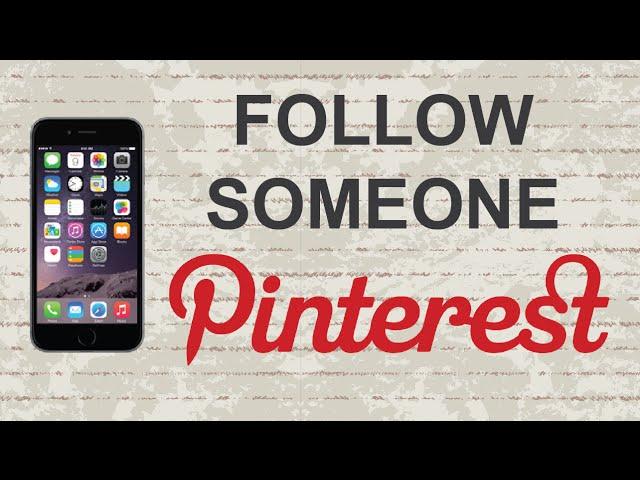 How to follow someone on Pinterest  | Mobile App (Android / Iphone)