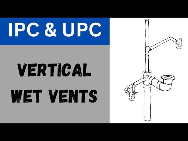 IPC and UPC Vertical Wet Vent Examples