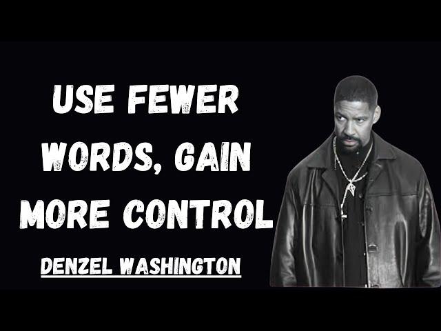 SPEAK LESS, COMMAND MORE! Best Motivational Speech inspired by Denzel Washington Speeches