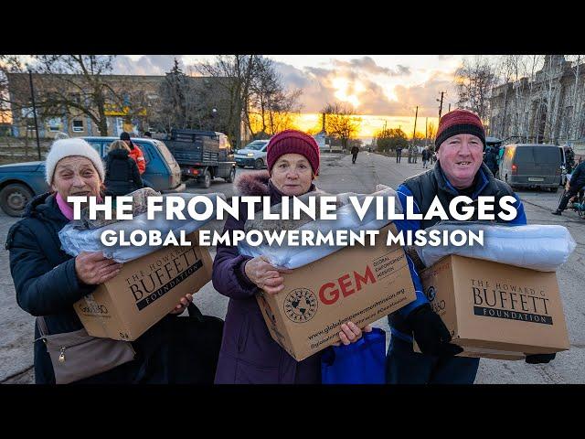 Delivering Humanitarian aid to the Frontline Villages of Ukraine | Global Empowerment Mission