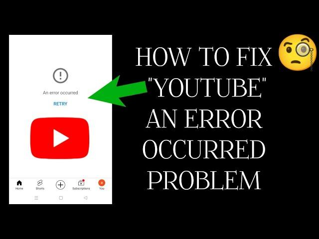 How To Fix "YouTube An Error Occurred" Problem || Tech Issues Solutions