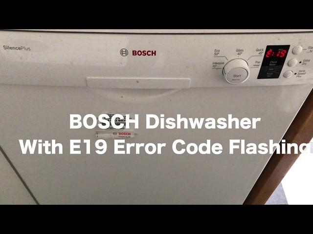 How to fix BOSCH Dishwasher with E19 error code