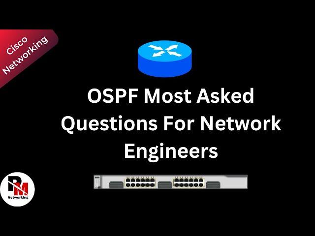 OSPF Interview Questions and Answers for Network Engineer | OSPF Most Asked Questions