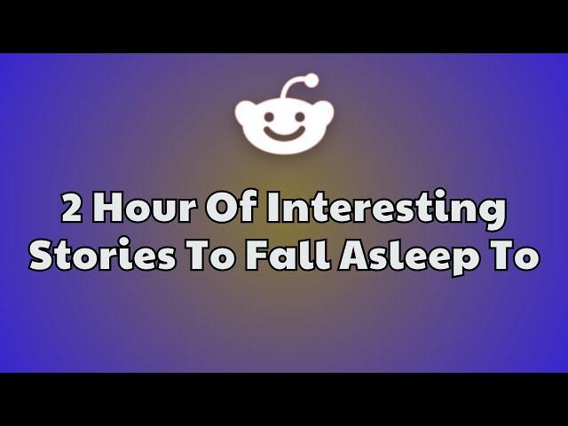 2 HOURS Of Reddit Stories To Fall Asleep To | Reddit Stories Compilation AITA - Best Reddit Stories