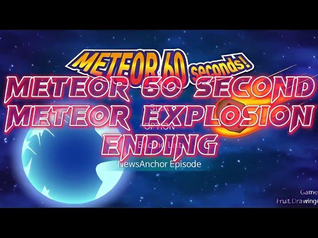 Meteor 60 Seconds Meteor Explosion Ending