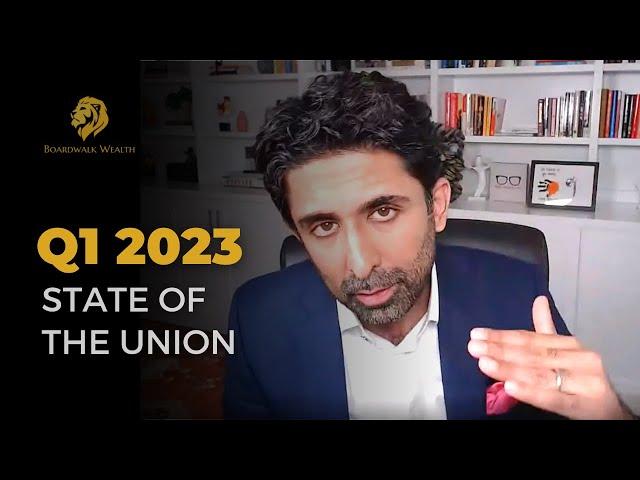 Q1 2023 State Of The Union - Boardwalk Wealth