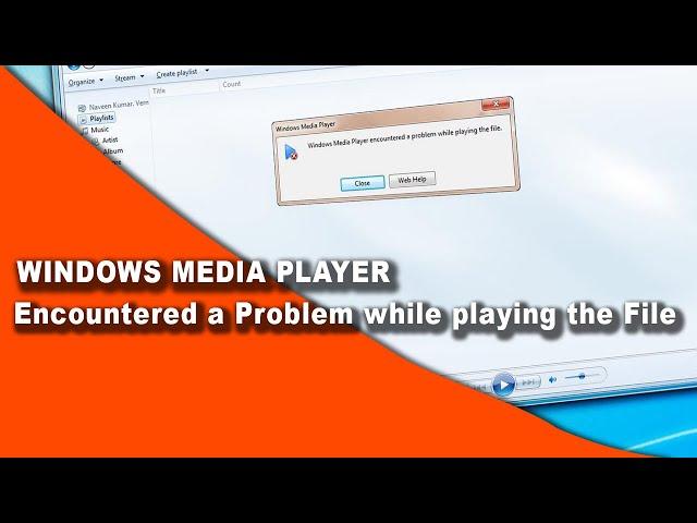 windows media player encountered a problem while playing the file (Windows 10)