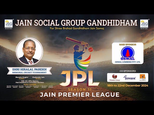 MATCH - 01  JAIN PREMIER LEAGUE - SEASON - 11