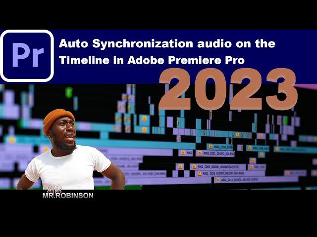 Adobe Premiere Pro 2023 Tutorial: How To Sync Audio & Video