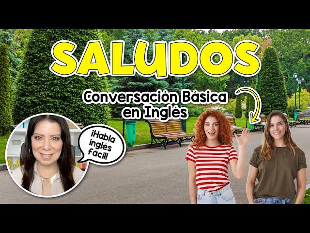 Conversaciones Básicas en Inglés: Aprende a Saludar y Charlar Fácilmente