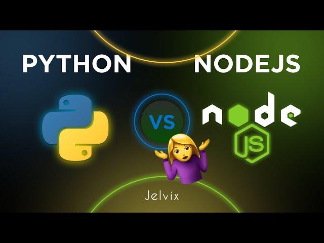 PYTHON VS NODEJS | HERE'S WHAT WE THINK