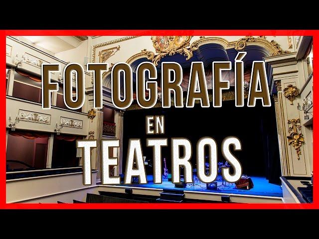 ¿CÓMO FOTOGRAFIAR EN TEATROS/SALAS? | Consejos fotográficos