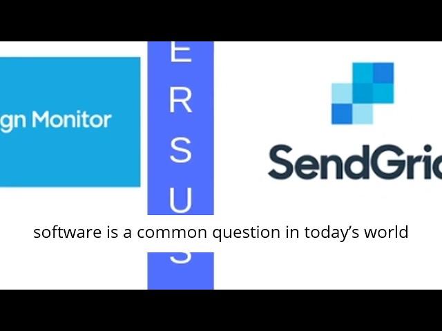 Campaign Monitor vs Sendgrid Email Marketing Software Comparison Chart