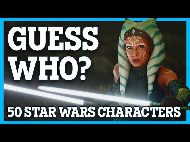 GUESS THE STAR WARS CHARACTER! 50 Iconic Characters — Ultimate Fan Challenge  | Quizzler #9