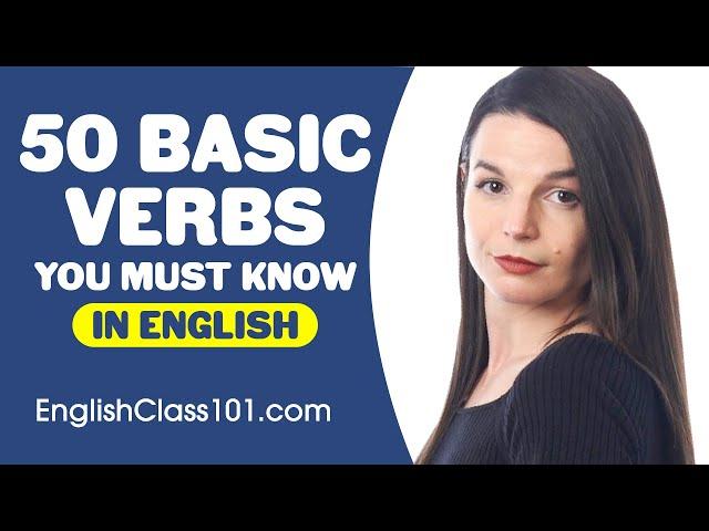 50 Basic Verbs You Must Know - Learn English Grammar