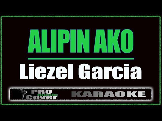 Alipin Ako - Liezel Garcia (KARAOKE)