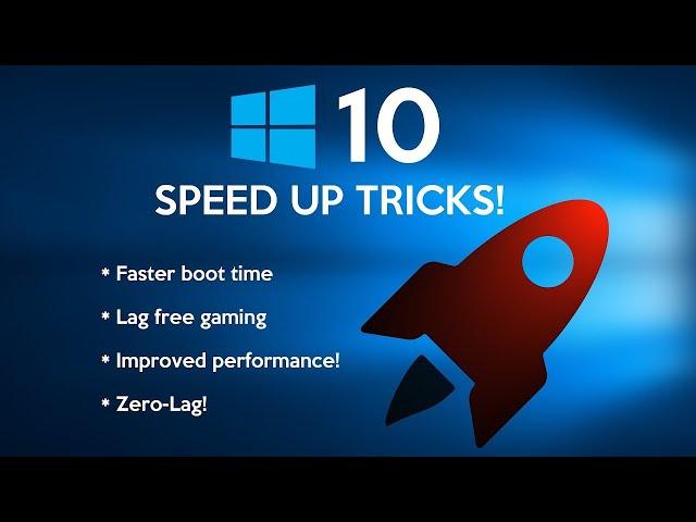 How to Speed Up Windows 10 Performance & Boot.