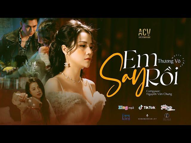 EM SAY RỒI - THƯƠNG VÕ | OFFICIAL MUSIC VIDEO