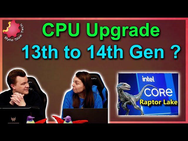 13th Gen to 14th Gen Refresh Raptor Lake CPU Upgrade: Is It a Game-Changer? — Byte Size Tech