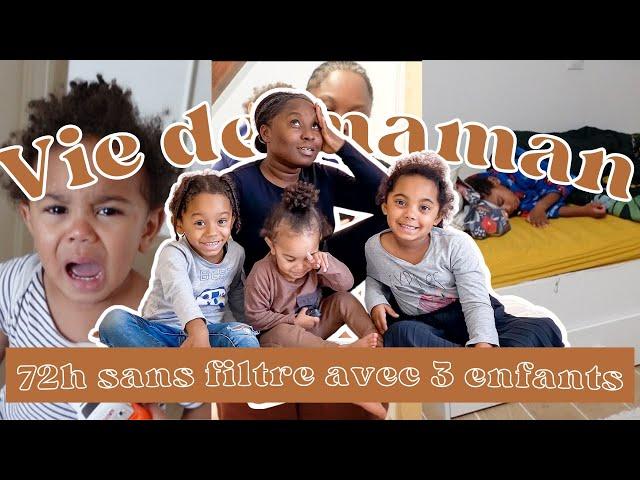 #vlog 72H Maman de Trois enfants SANS FILTRE