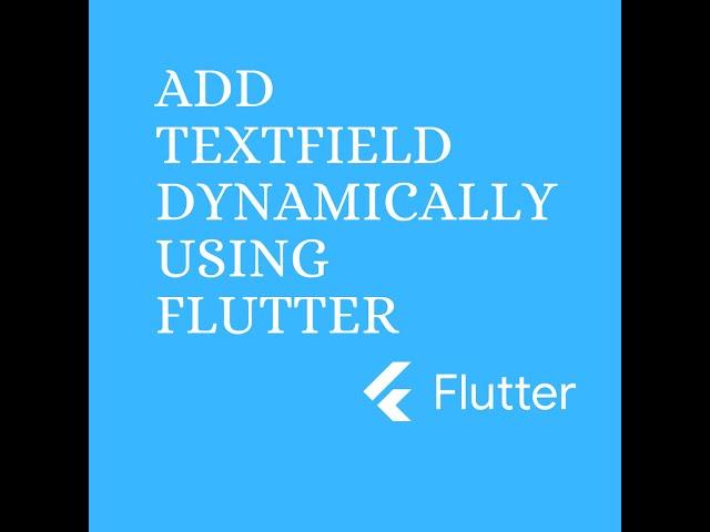 Dynamic TextField Using Flutter