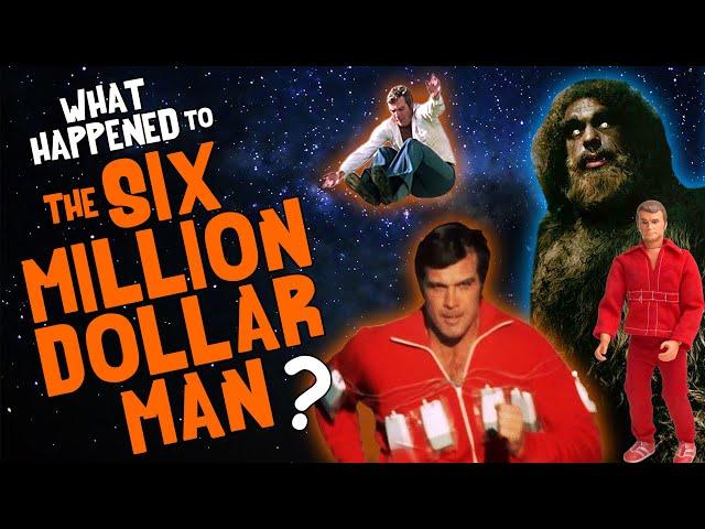 What Happened to The Six Million Dollar Man?