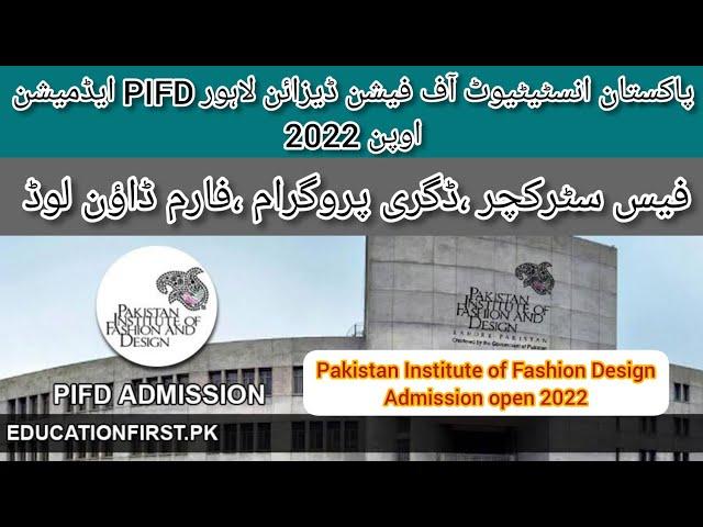 Pakistan Institute of Fashion and Design PIFD Lahore BS Admissions Fall 2022 : How To Apply #PIFD