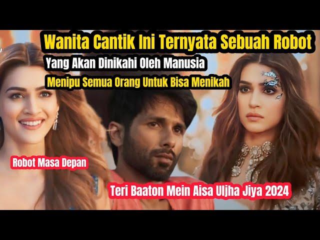 Calon Istriku Adalah Sebuah Robot #kritisanon #shahidkapoor #teribaatonmeinaisauljhajiya