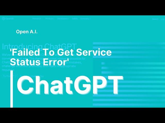 Chat GPT not working - "failed to get service status" error