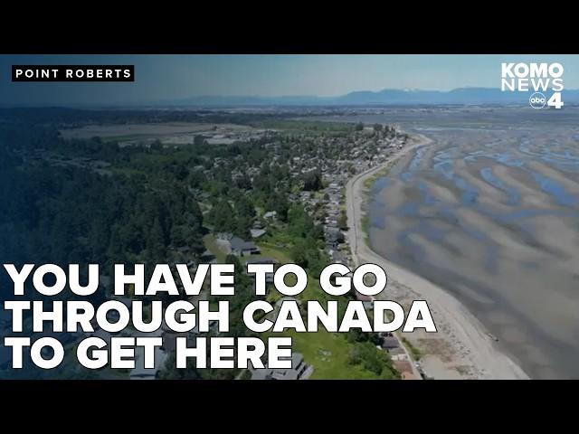 The US town so remote you can only get there by going through Canada