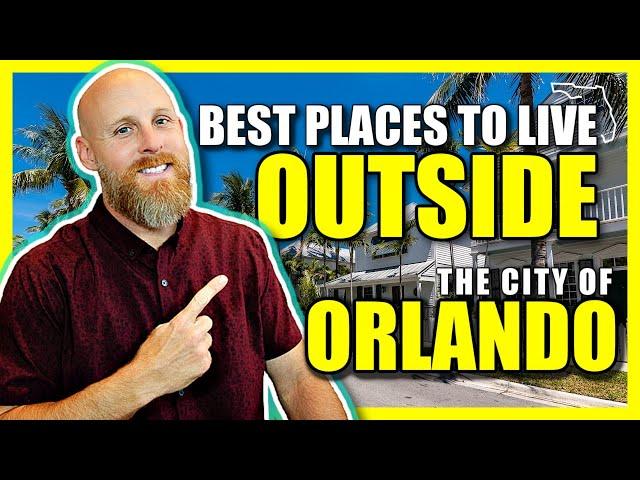  6 BEST PLACES to Live OUTSIDE the City of Orlando // PEOPLE LOVE THESE ORLANDO SUBURBS!!