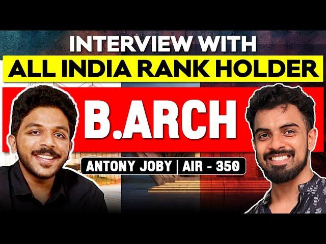 Everything about BArch (Architecture)| JEE Exam, Rank, College, Job | Antony Joby (NIT Calicut)