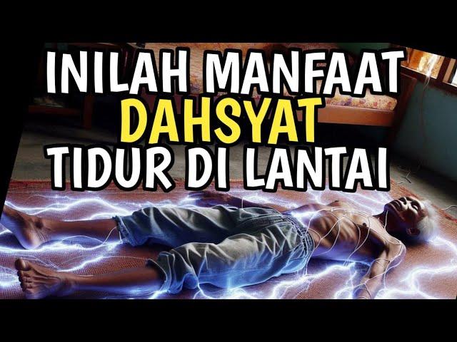 10 MANFAAT DAHSYAT ORANG YANG SUKA TIDUR DI LANTAI