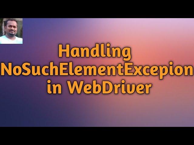 Handling NoSuchElementException in WebDriver