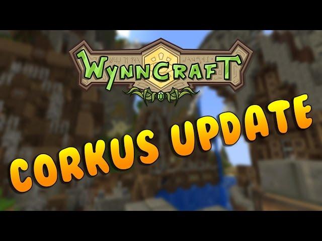 NEW WYNNCRAFT UPDATE - CORKUS [April fools]