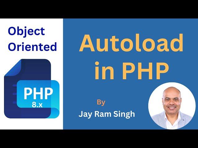 Part 13 | OOP(Object Oriented Programming) in PHP :  | Autoload in PHP