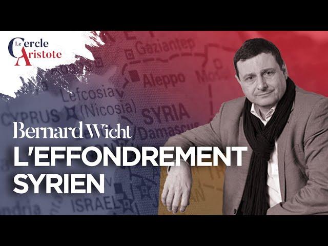 L’effondrement syrien : Quelles leçons ? Bernard Wicht