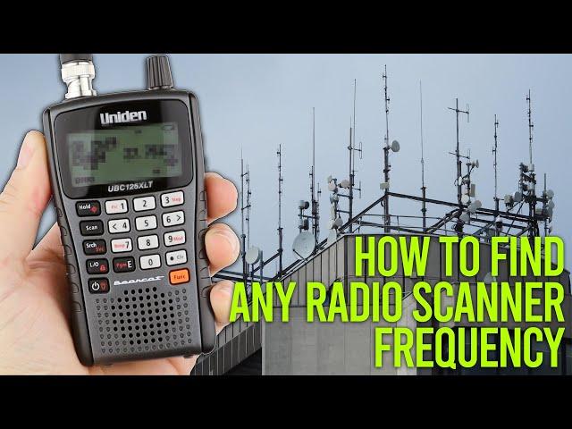 How To Find ANY Radio Frequency For Your Scanner