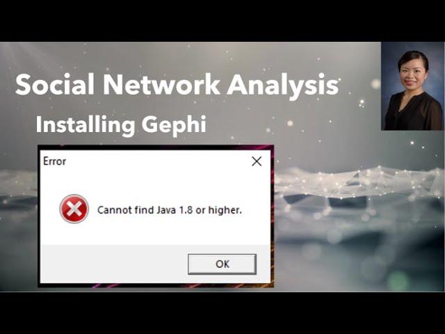 Social Network Analysis: Installing Gephi: How to fix error "Cannot find Java 1.8 or higher"